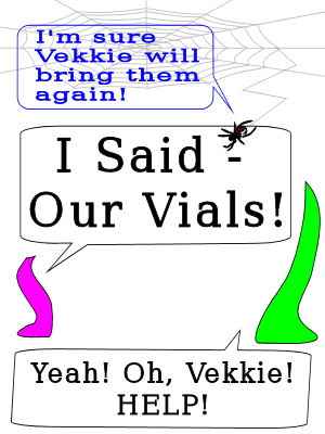 Novie calls for the vials